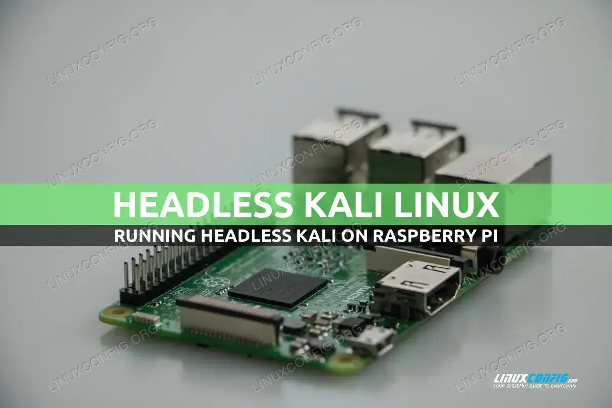Raspberry Pi Kali Linux headless setup