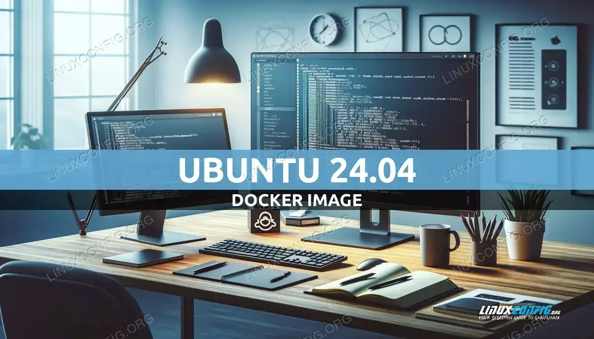 Running Ubuntu 24.04 LTS on Docker