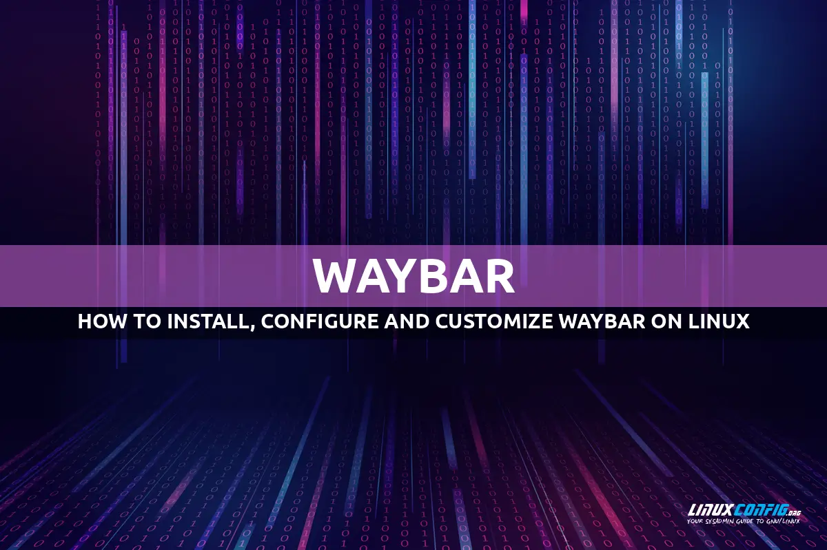 How to install, configure and customize Waybar on Linux