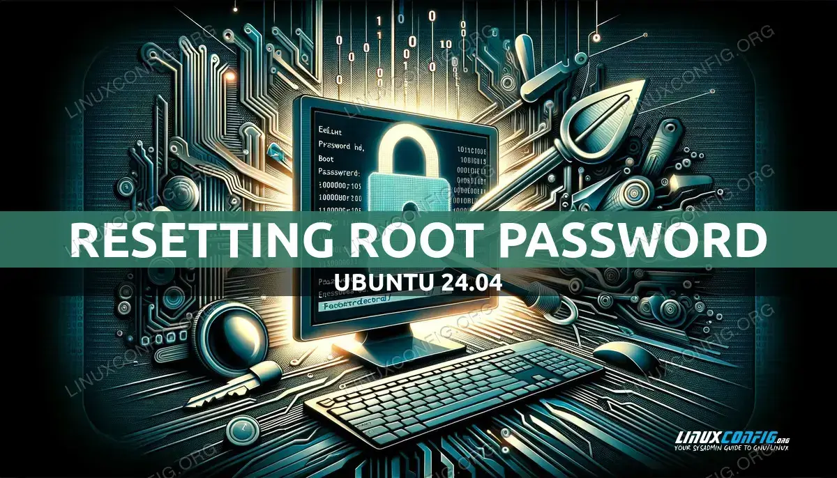 Resetting Root Password on Ubuntu 24.04 Linux