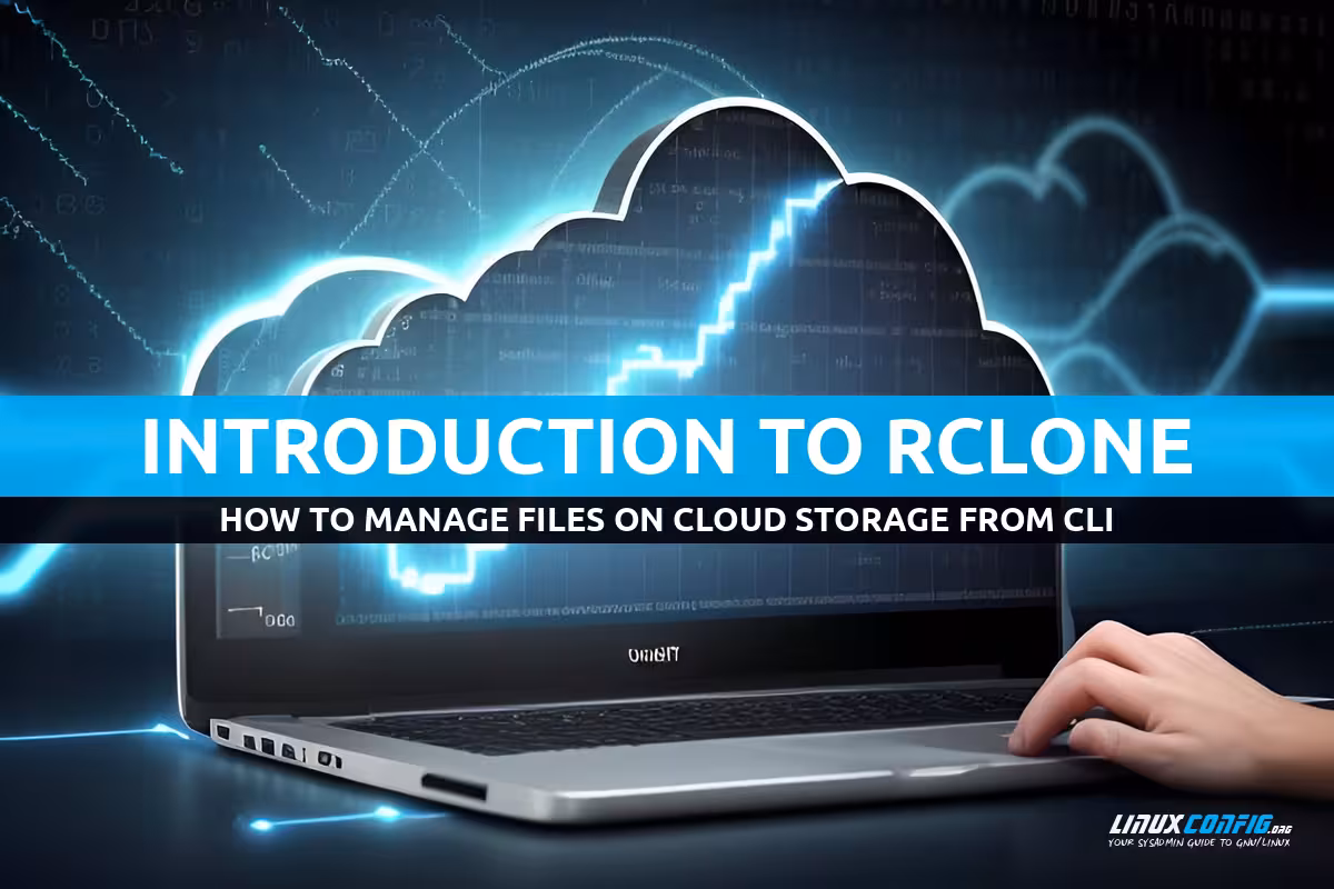 How to manage files on cloud storage with Rclone on Linux