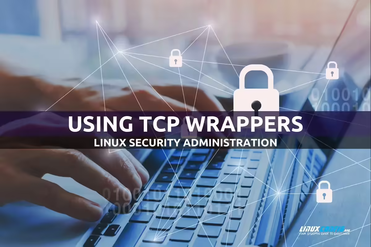 Securing Linux with TCP Wrappers: A Quick How-To