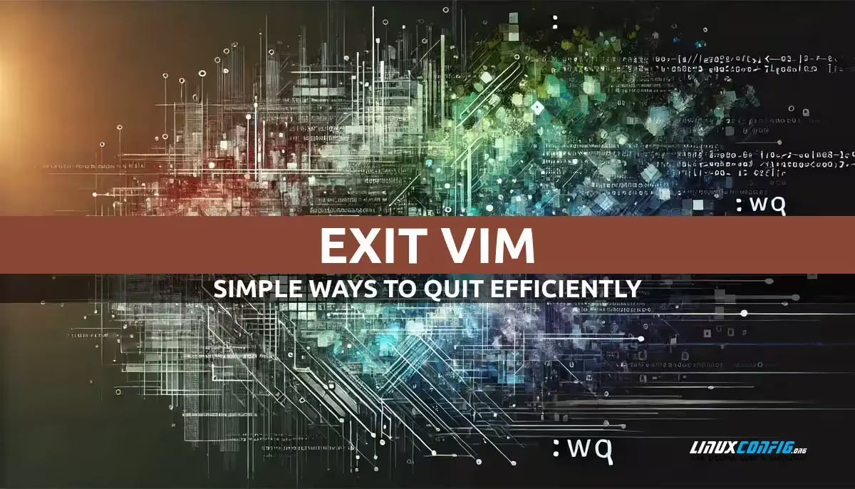 How to Exit Vim Text Editor: Quick Tutorial