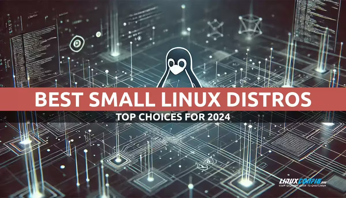 Best Small Linux Distros for 2024