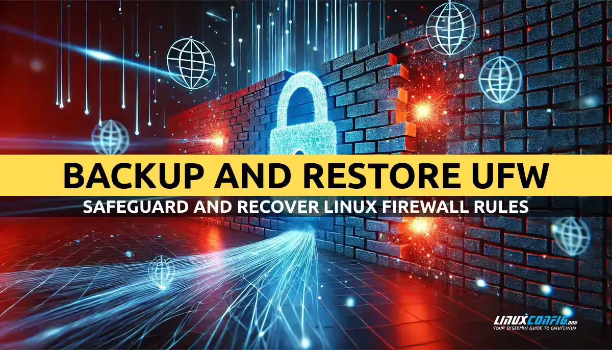 How to Backup and Restore UFW on Linux
