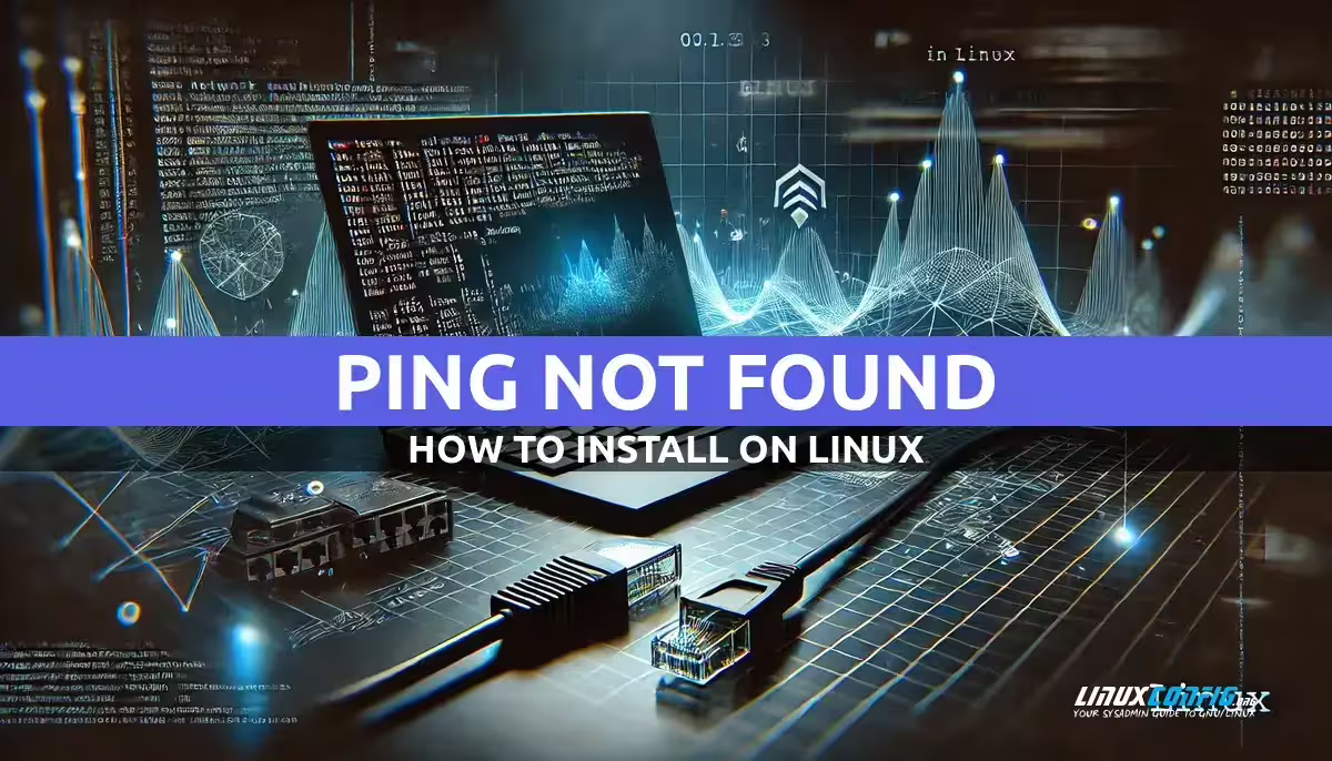 bash: ping: command not found: How to Install on Linux
