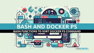 Bash Function to Sort Docker Ps Output