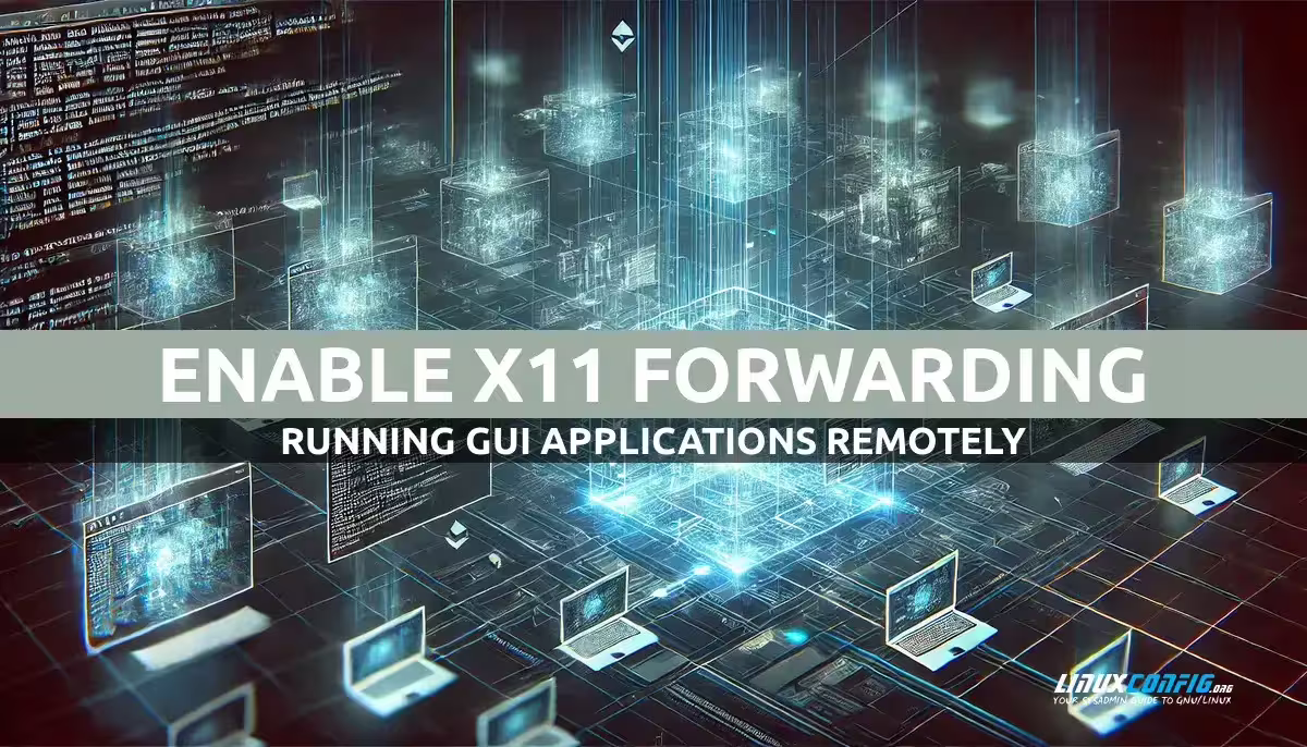 How to Enable X11 Forwarding on Linux