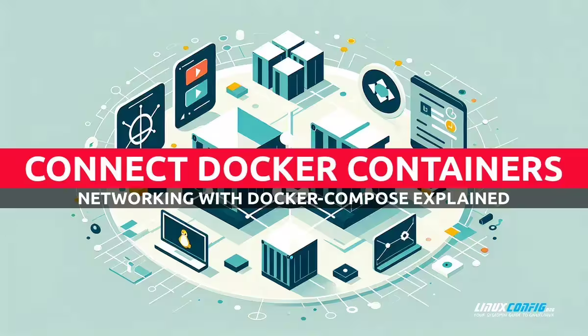How to Network Connect Two Containers With Docker-compose