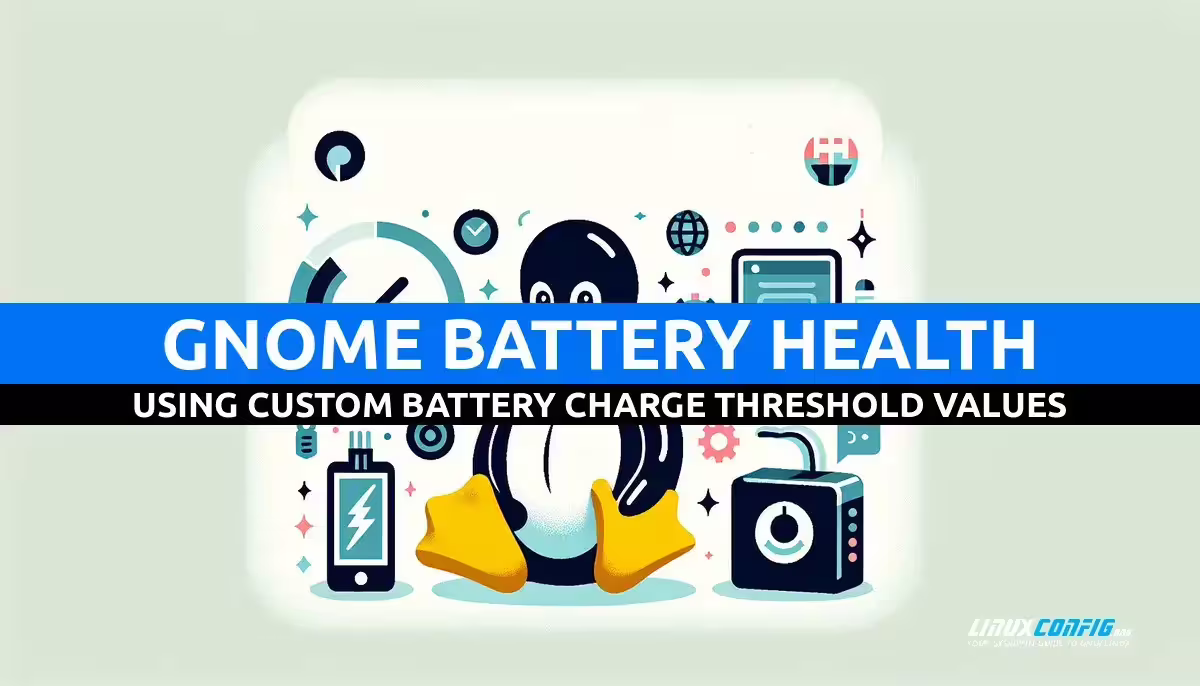 Using Custom Charge Thresholds with GNOME's Preserve Battery Health Feature