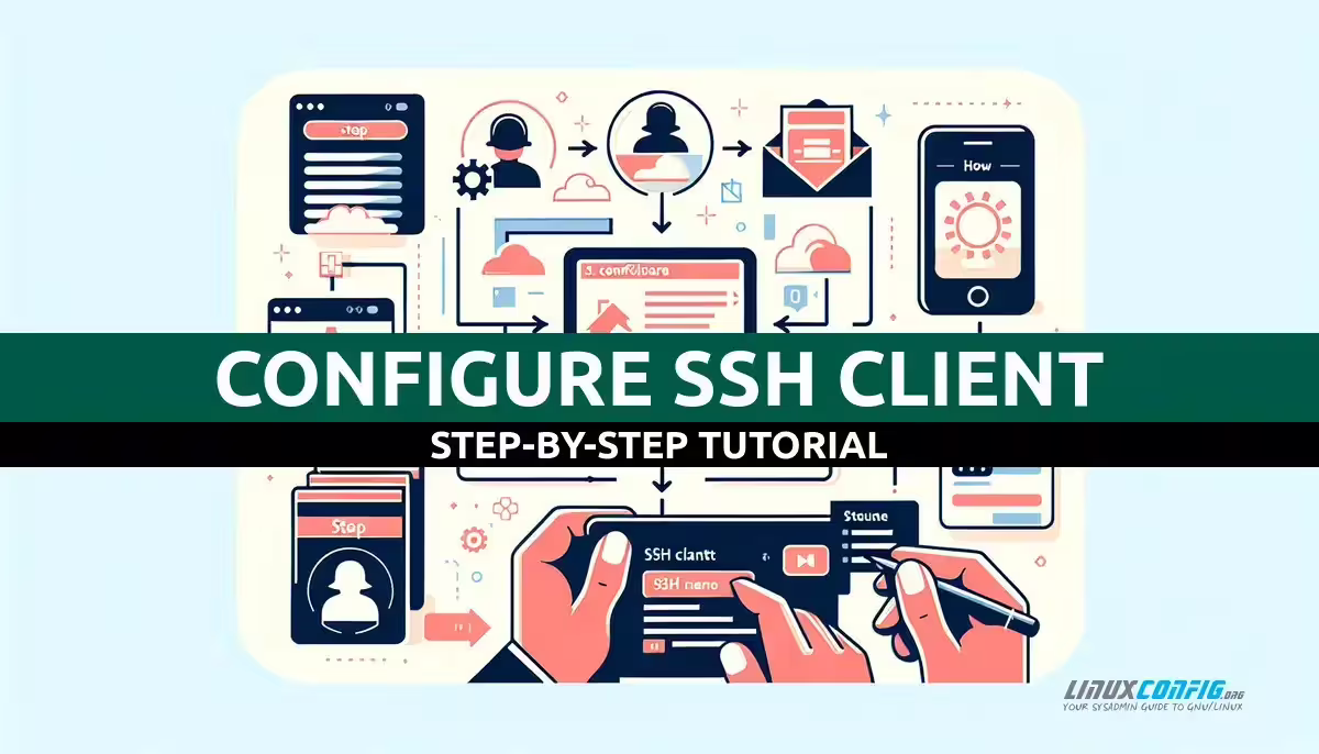 How to Configure SSH Client: Step-by-Step Tutorial