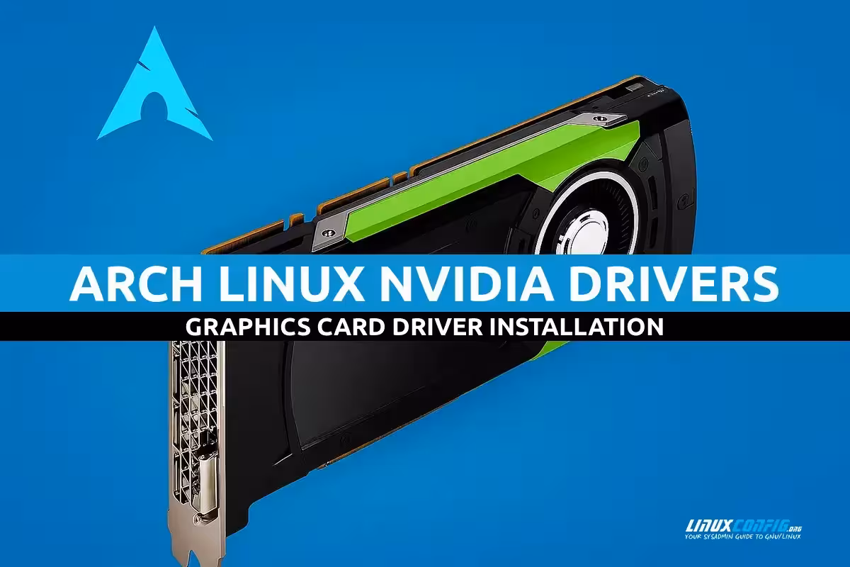 How to install NVIDIA Drivers on Arch Linux