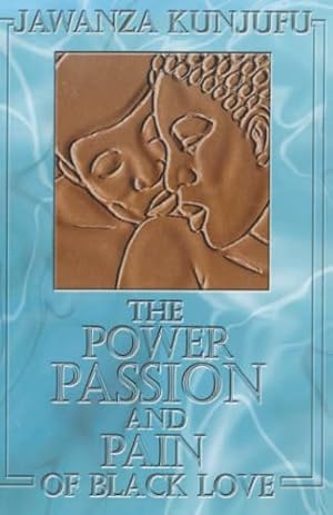 Book cover The Power, Passion & Pain of Black Love
