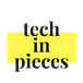 TechInPieces