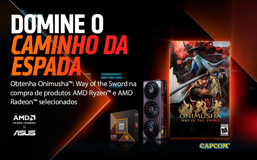 Oferta Especial: Resgate o Jogo Onimusha™: Way of the Sword

Adquira um produto participante da linha AMD Ryzen™ ou AMD Radeon™ e receba o jogo Onimusha™: Way of the Sword.

Produtos Elegíveis: Processadores AMD Ryzen™ 9 (9950X3D, 9900X3D) e Ryzen™ 7 (9850X3D, 9800X3D), além de placas de vídeo AMD Radeon™ RX (9070 XT, 9070 GRE e 9070).

Período da Promoção: De 25 de agosto de 2026 a 26 de setembro de 2026 (ou enquanto durarem os estoques).

Prazo Final de Resgate: Até 24 de outubro de 2026 no site AMDRewards.com.