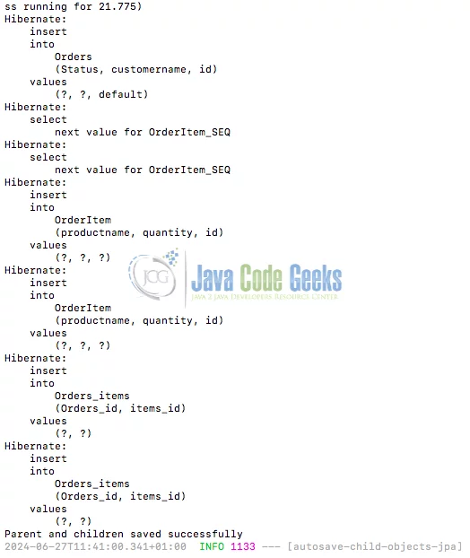 Fig 1: Log output of JPA automatically saving child objects