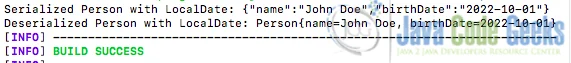 Fig 1: Output from using custom serializer and deserializer for gson support with Java 8 local time